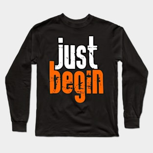 Just begin Long Sleeve T-Shirt